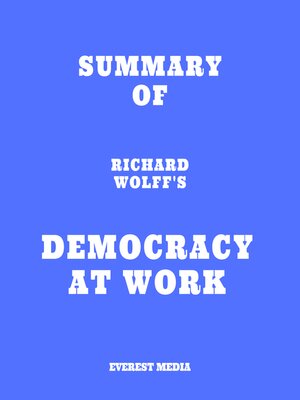 cover image of Summary of Richard Wolff's Democracy at Work